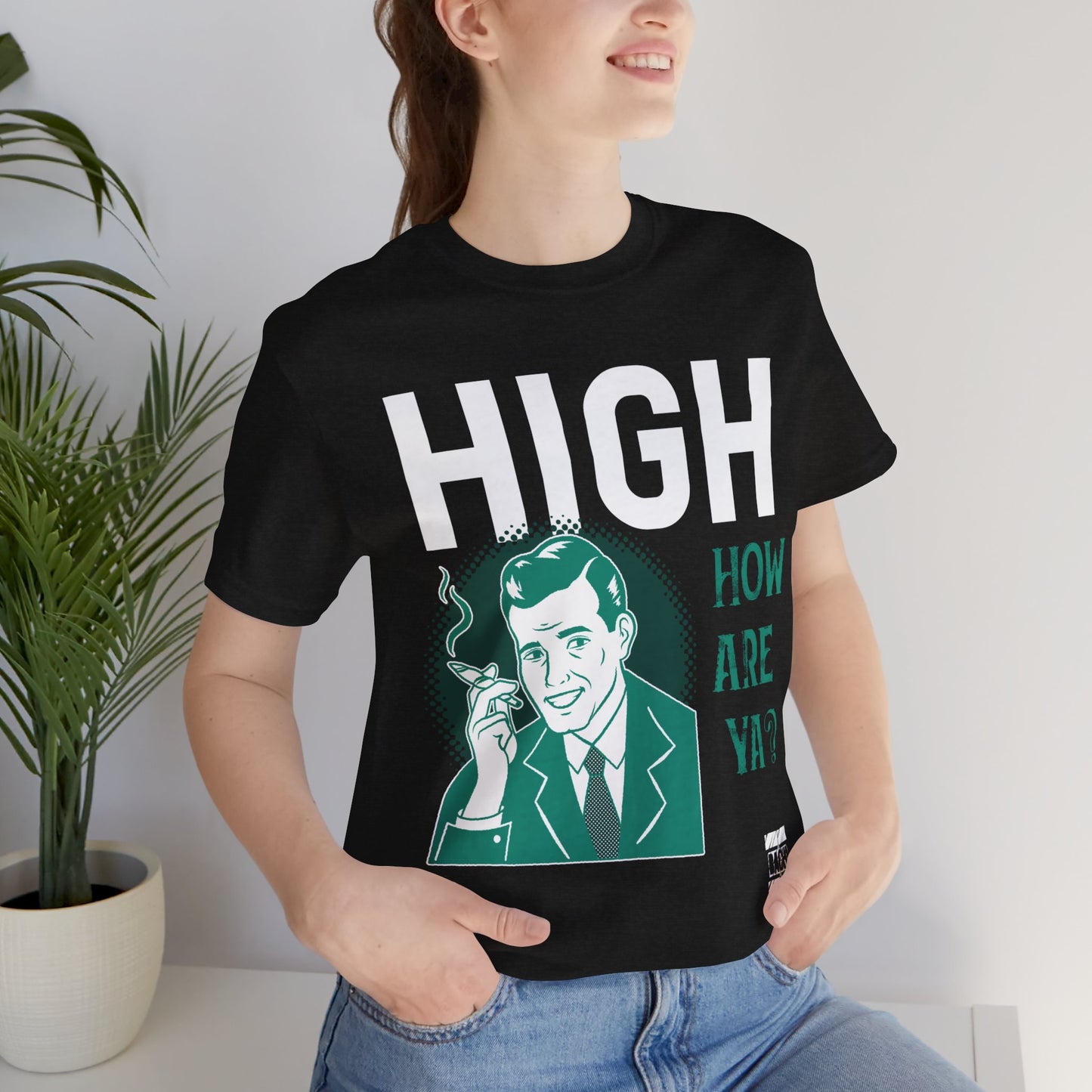 Unisex T-shirt High How Are Ya 420
