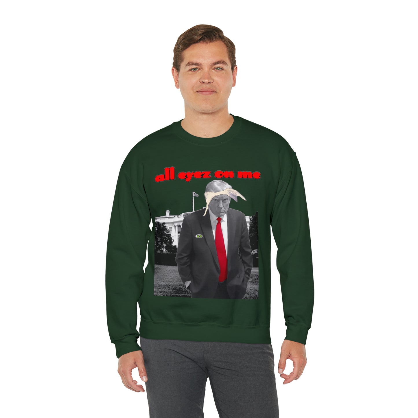 Unisex Sweatshirt Donald Trump All Eyez On Me