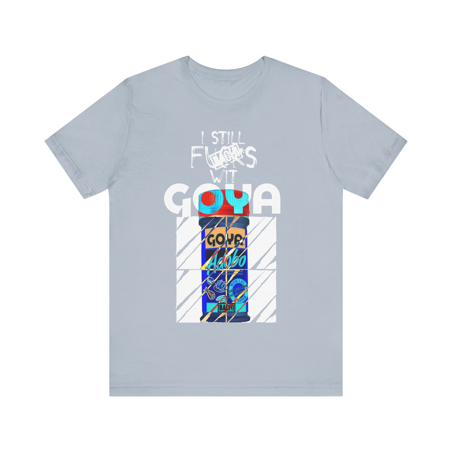Unisex T-Shirt I Still F$%*s Goya