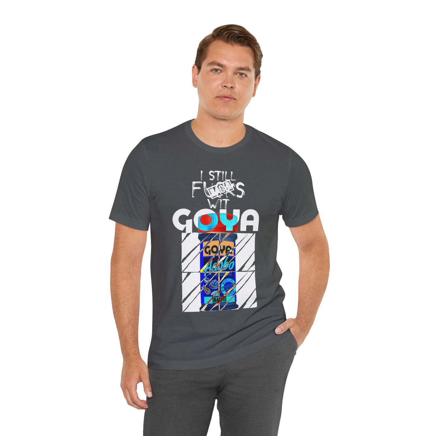 Unisex T-Shirt I Still F$%*s Goya