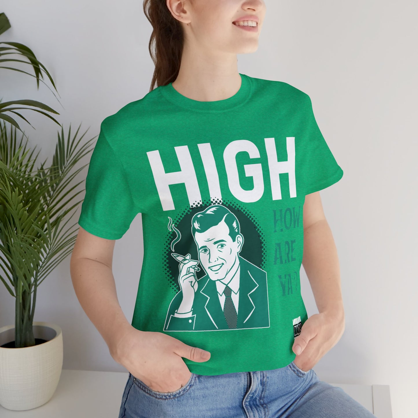 Unisex T-shirt High How Are Ya 420