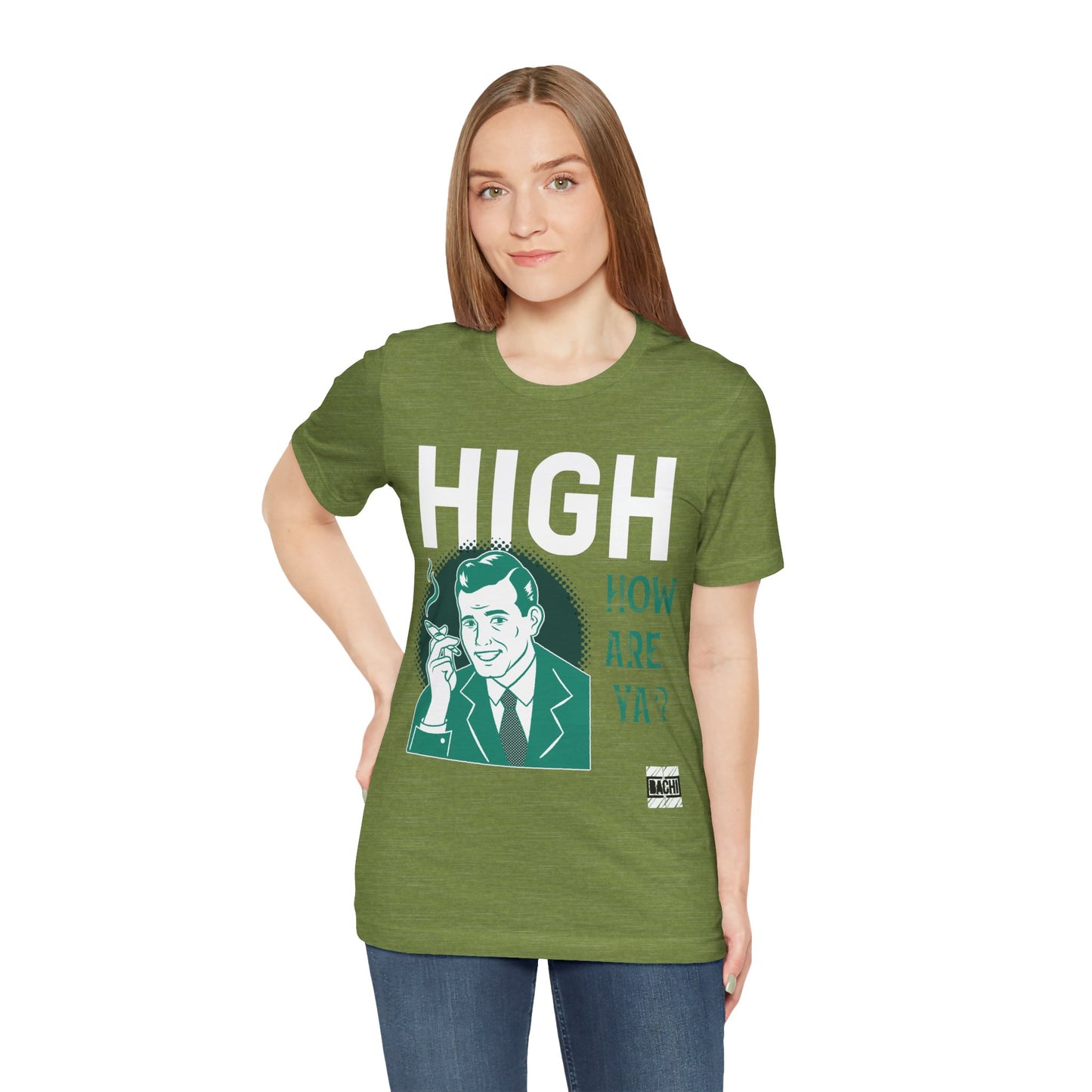 Unisex T-shirt High How Are Ya 420