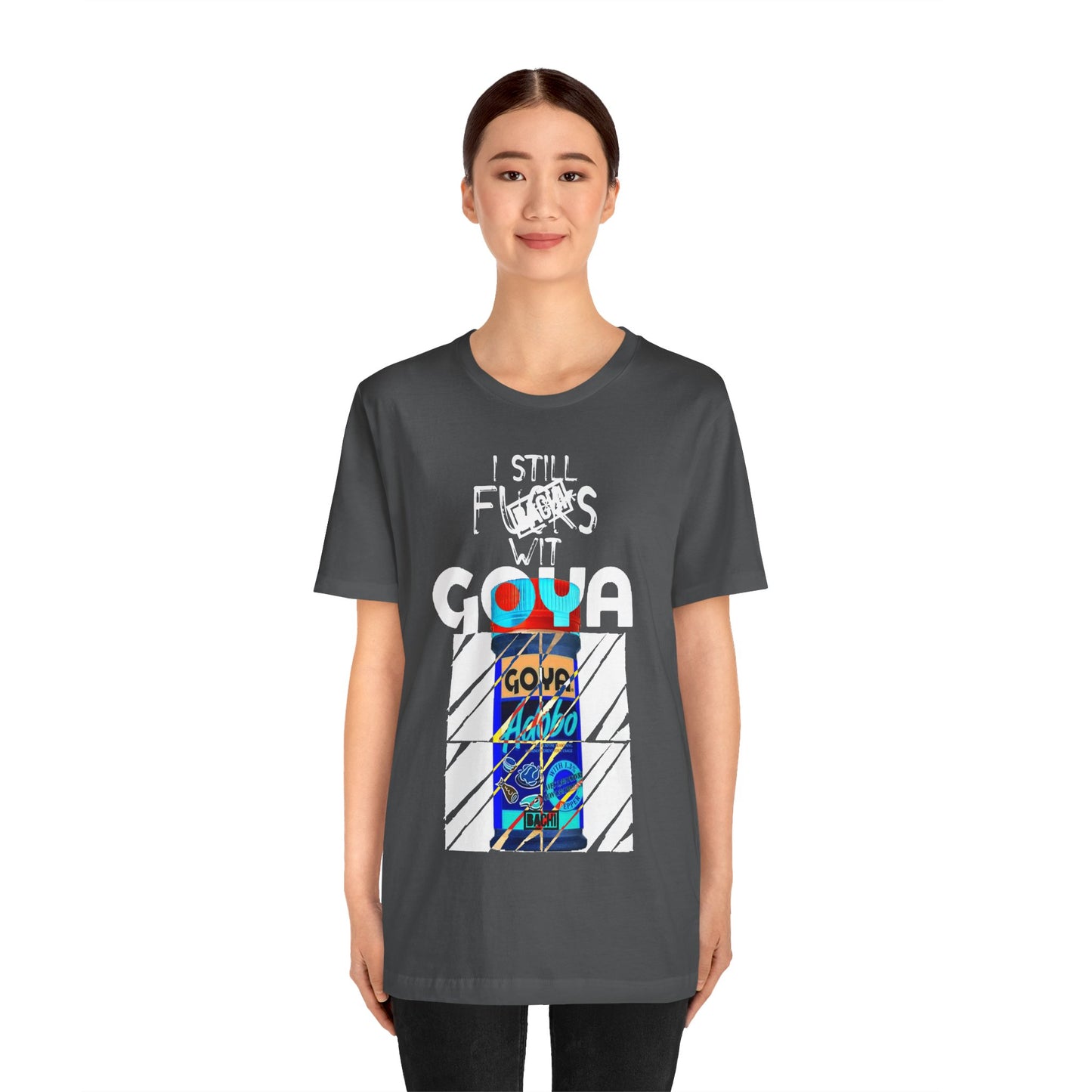 Unisex T-Shirt I Still F$%*s Goya
