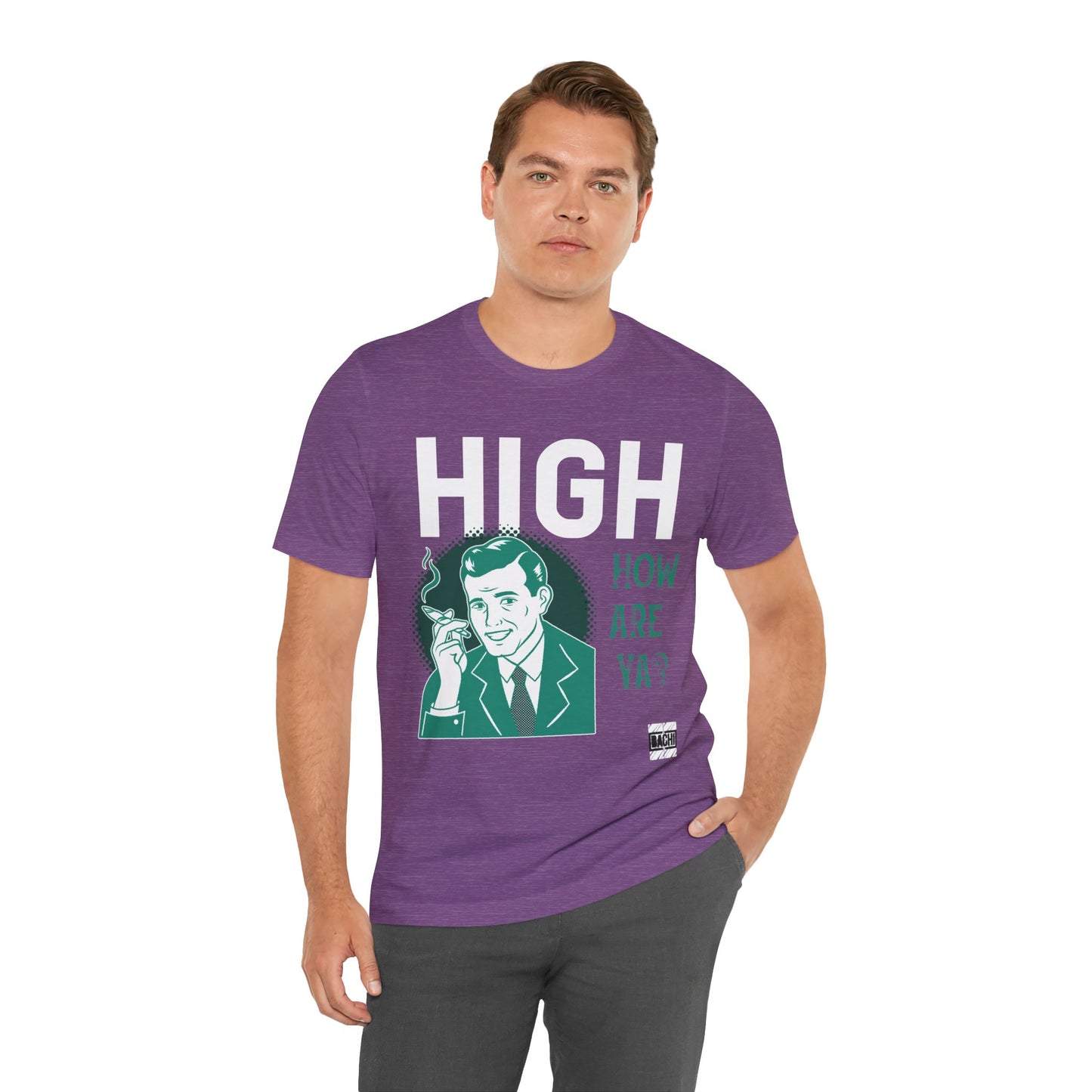 Unisex T-shirt High How Are Ya 420