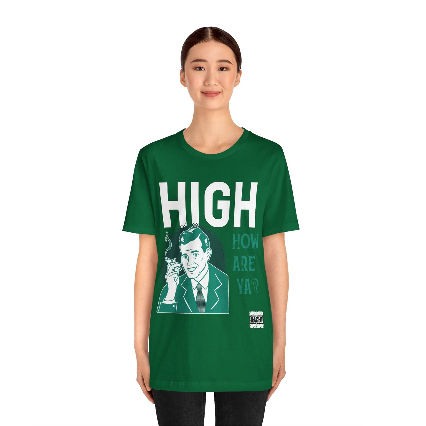 Unisex T-shirt High How Are Ya 420