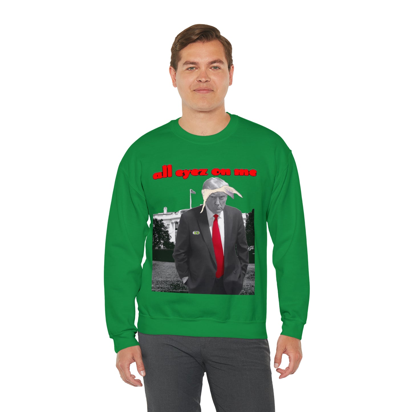 Unisex Sweatshirt Donald Trump All Eyez On Me