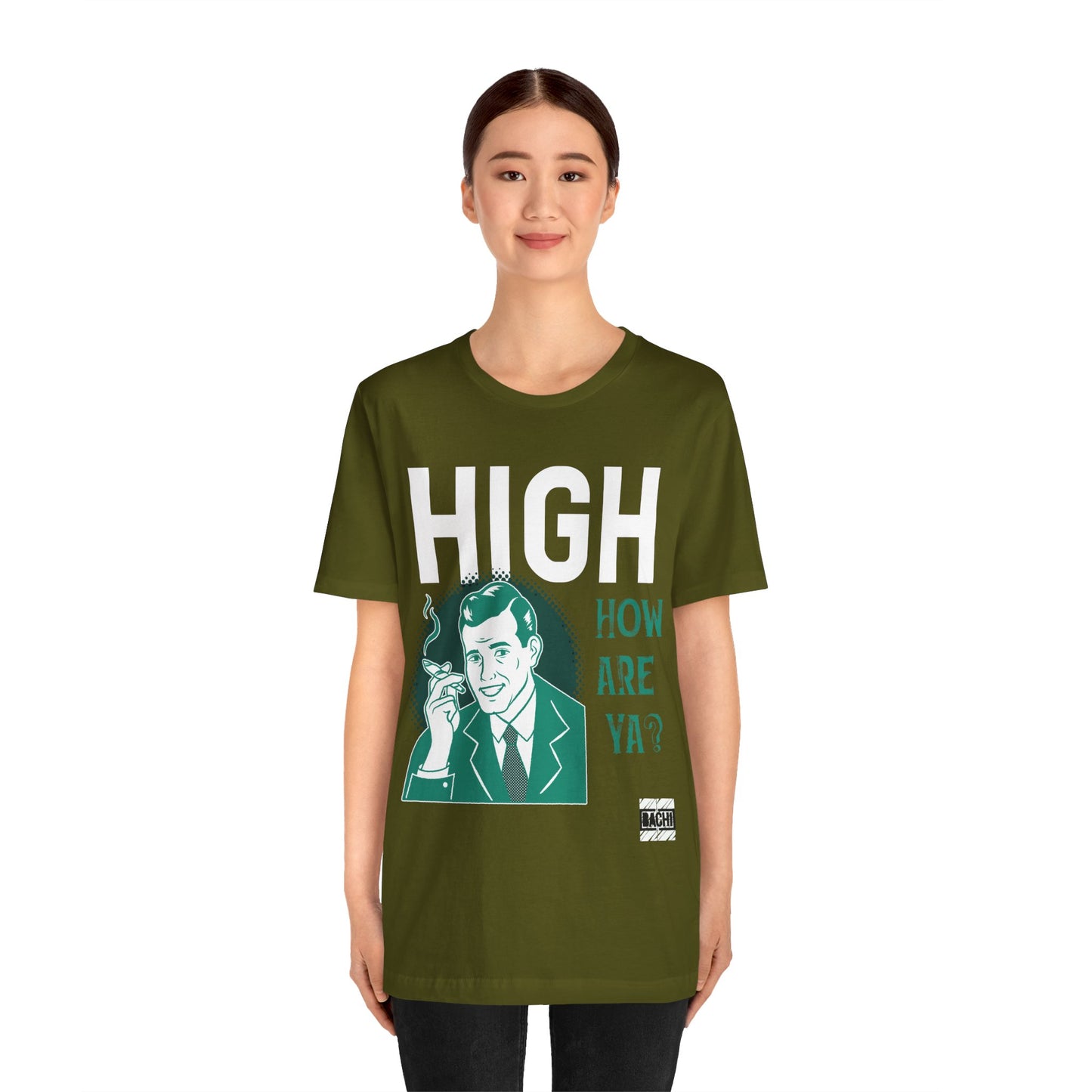 Unisex T-shirt High How Are Ya 420