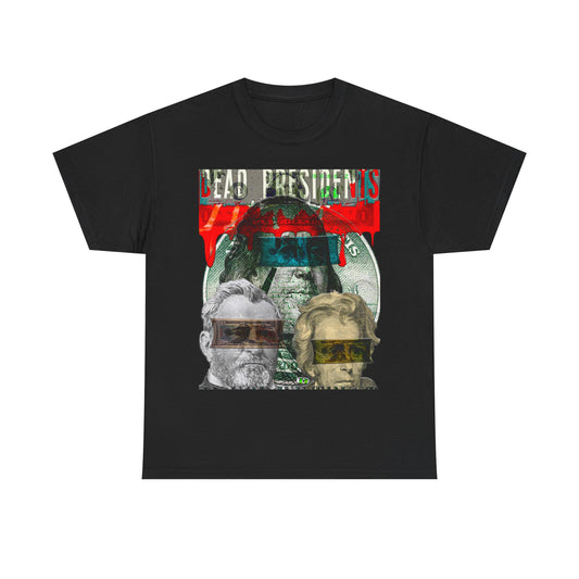 Unisex T-shirt Dead Presidents
