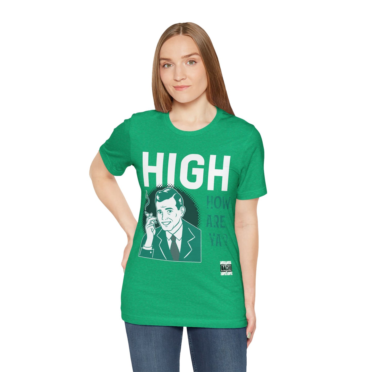 Unisex T-shirt High How Are Ya 420