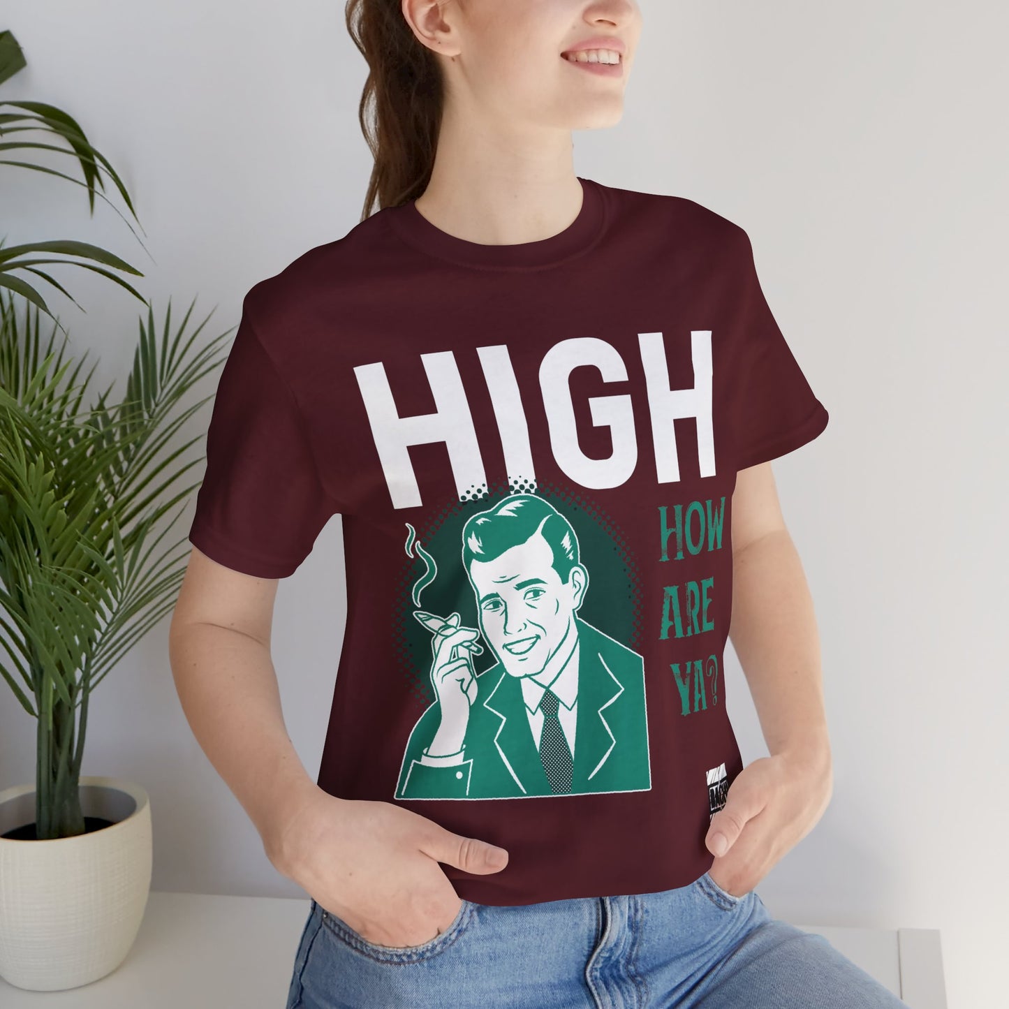 Unisex T-shirt High How Are Ya 420
