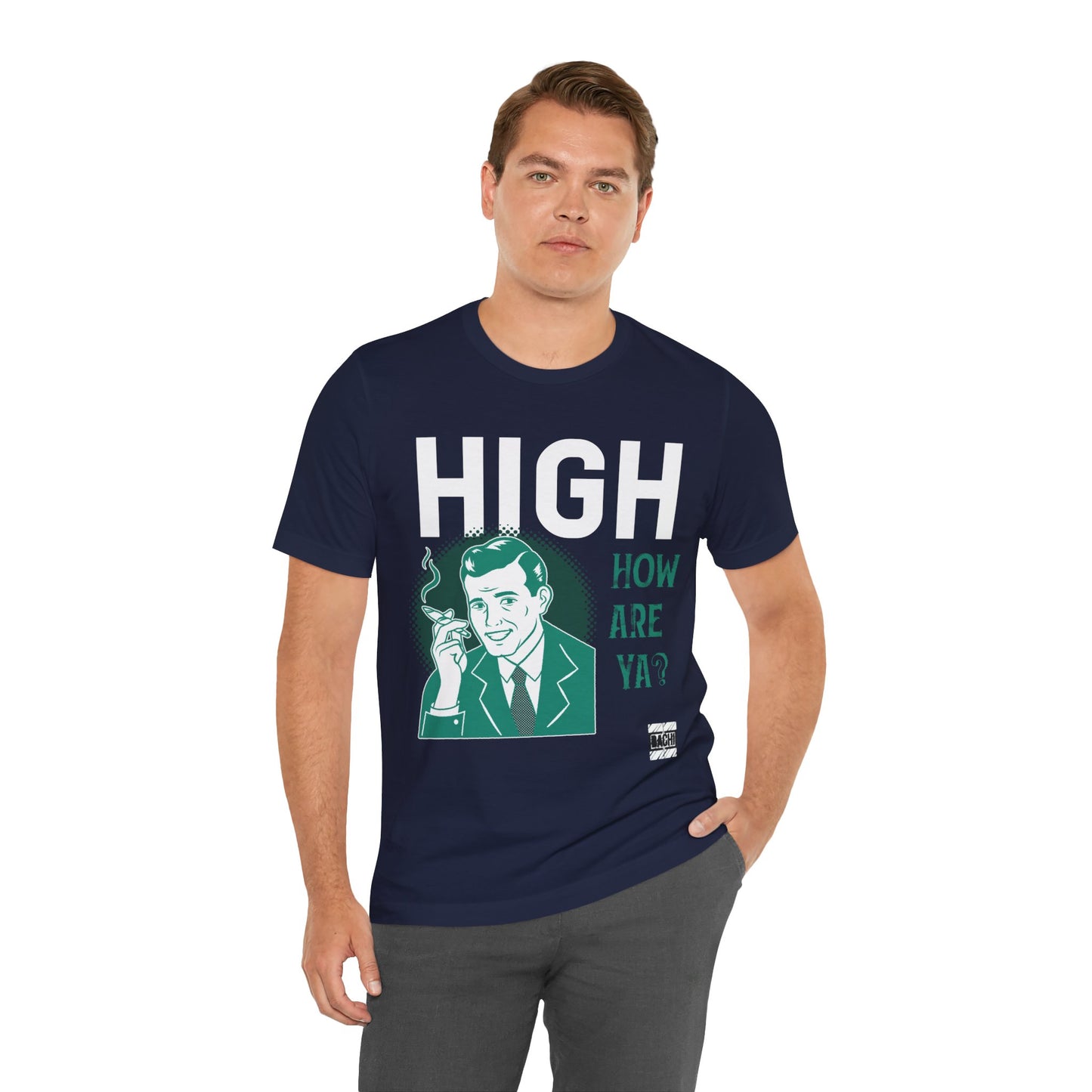 Unisex T-shirt High How Are Ya 420