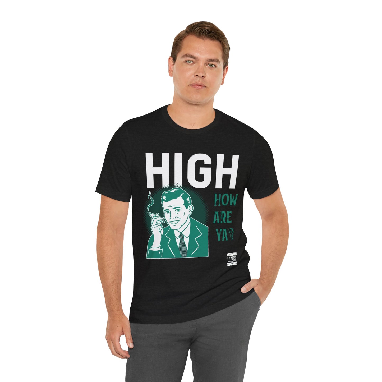 Unisex T-shirt High How Are Ya 420