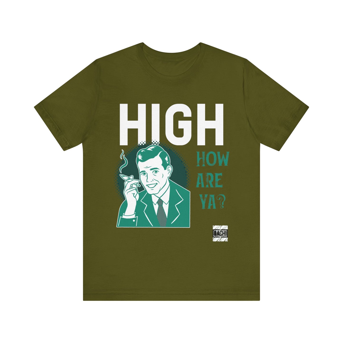 Unisex T-shirt High How Are Ya 420