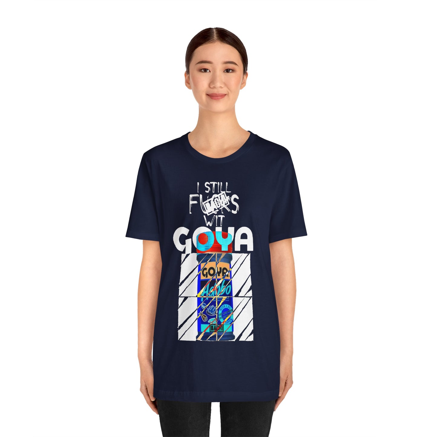 Unisex T-Shirt I Still F$%*s Goya