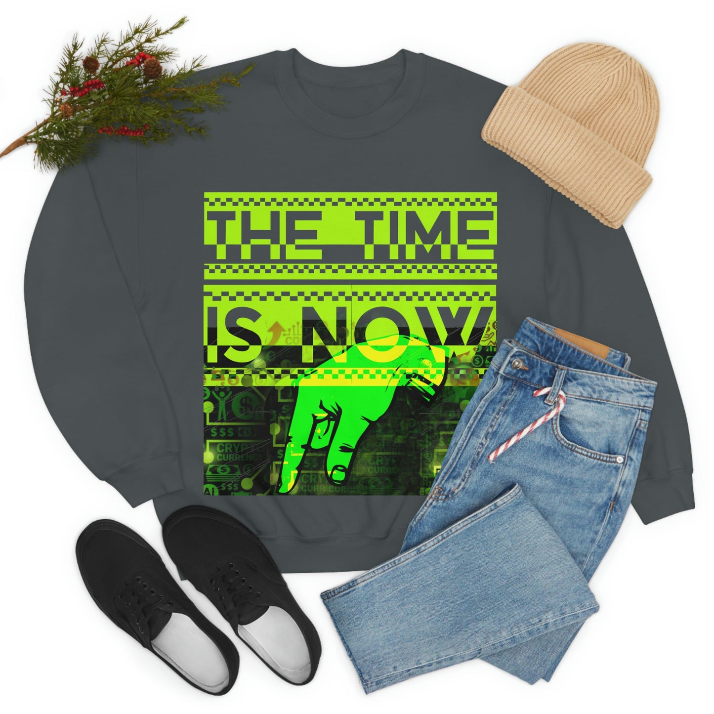 Unisex Sweatshirt The Time Is Now