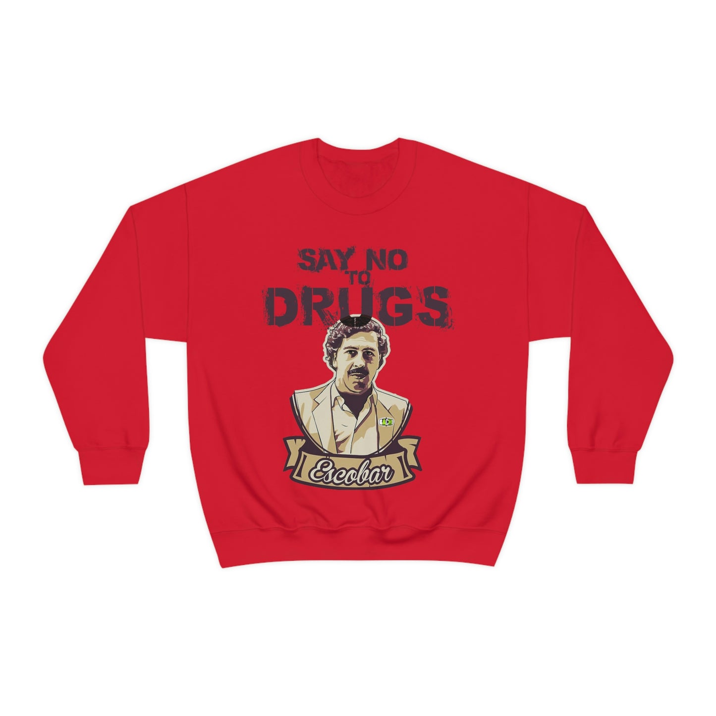 Unisex Sweatshirt Pablo Escobar