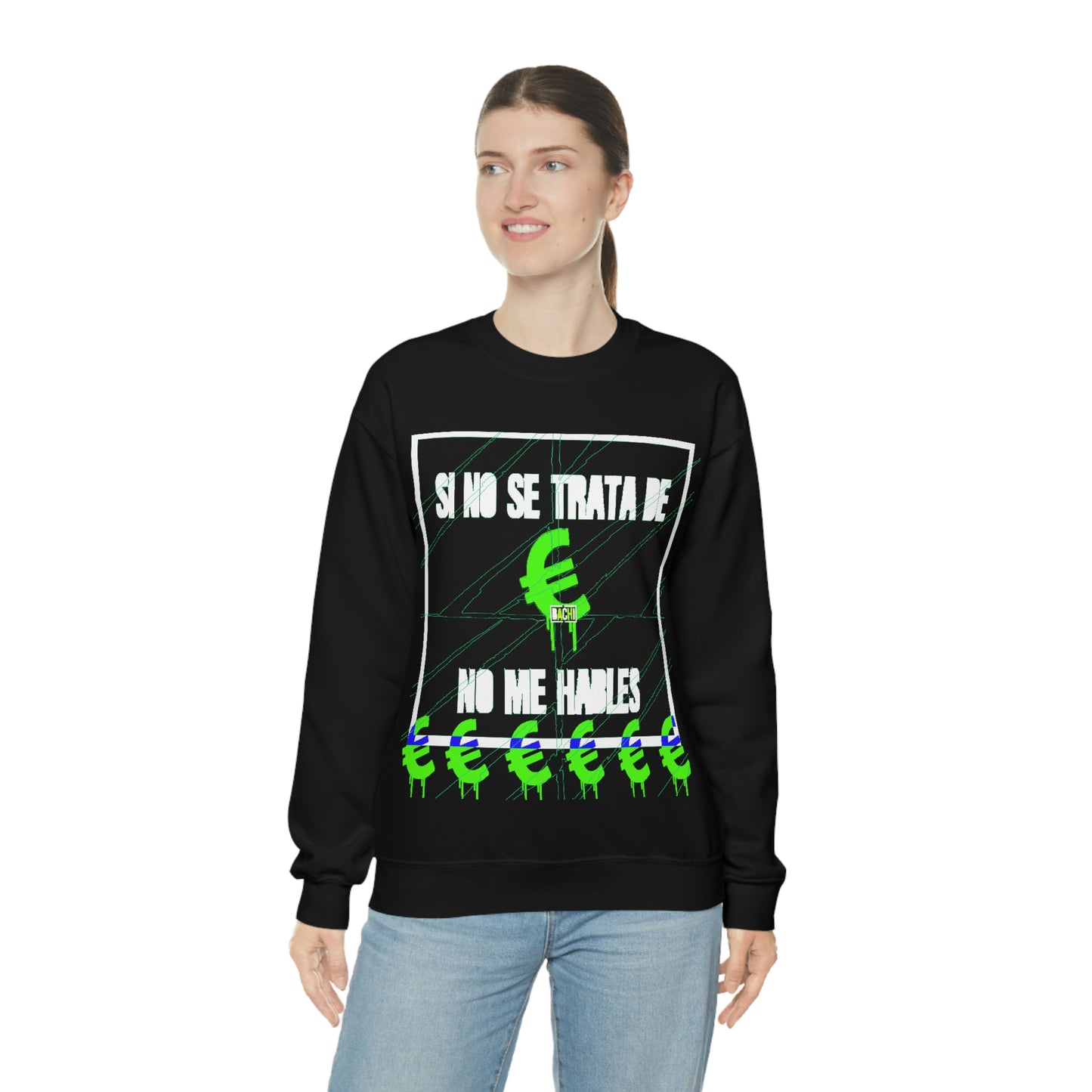 Unisex Sweatshirt Si No Se Treta De Euros