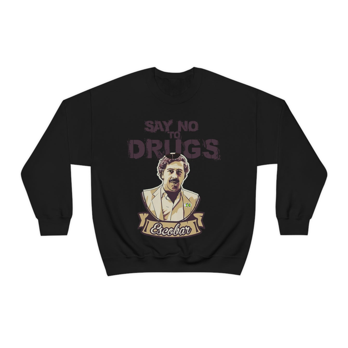 Unisex Sweatshirt Pablo Escobar