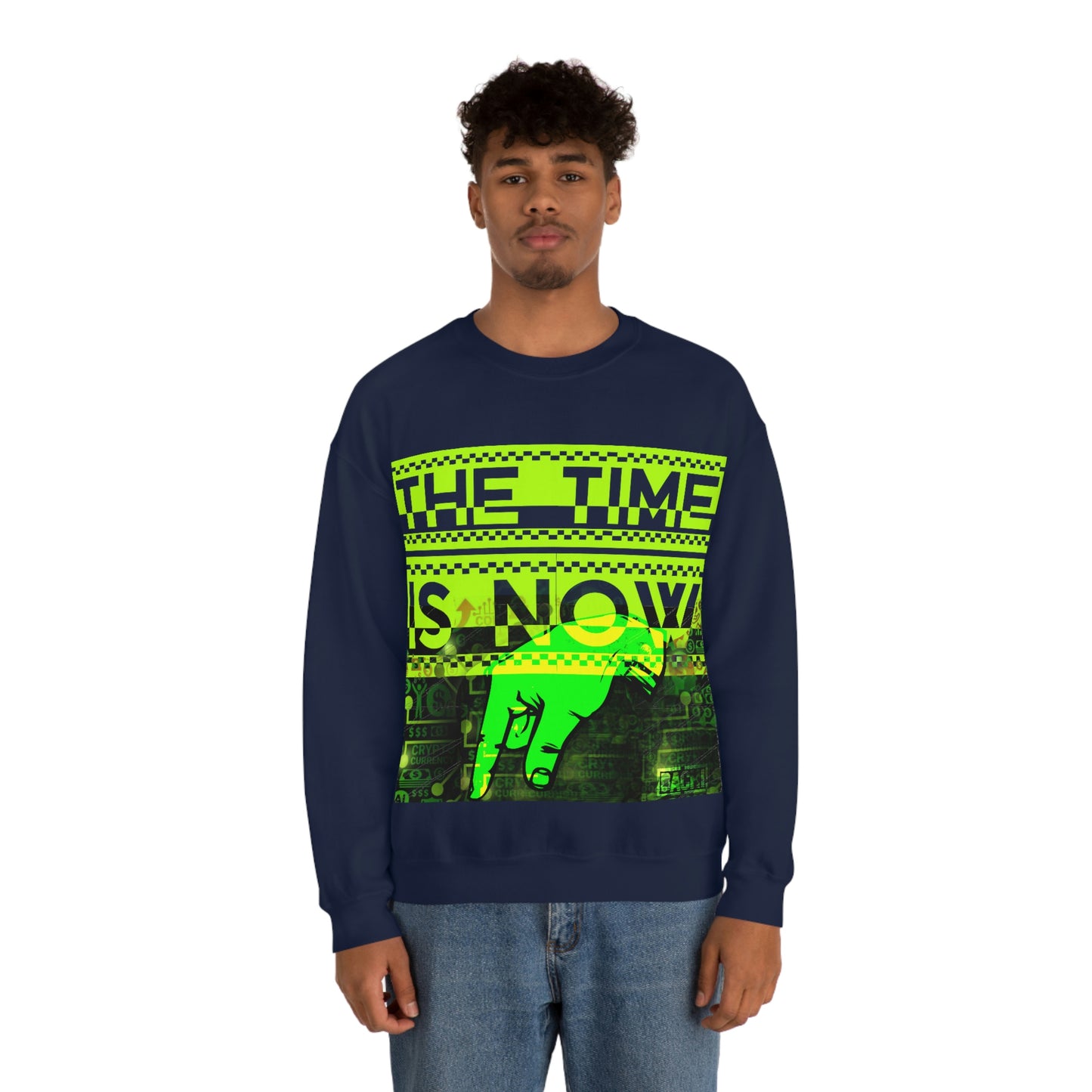 Unisex Sweatshirt The Time Is Now