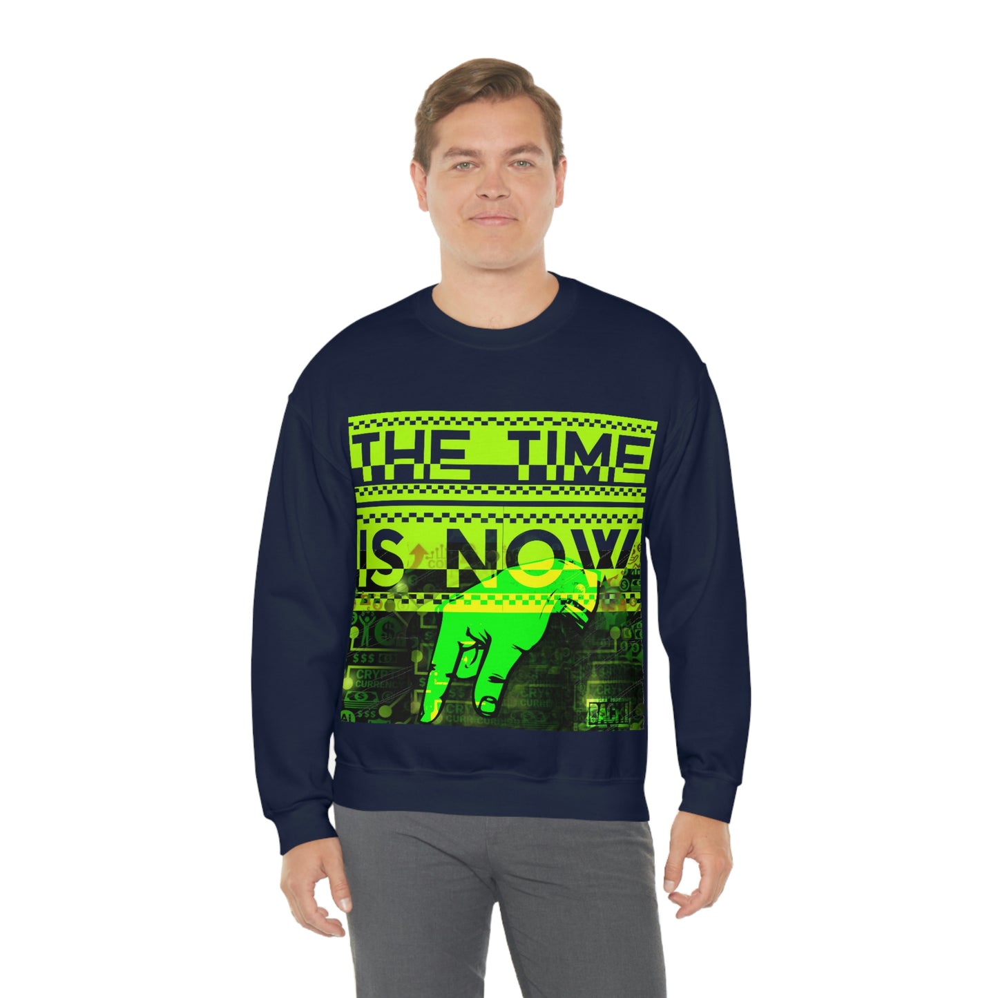 Unisex Sweatshirt The Time Is Now