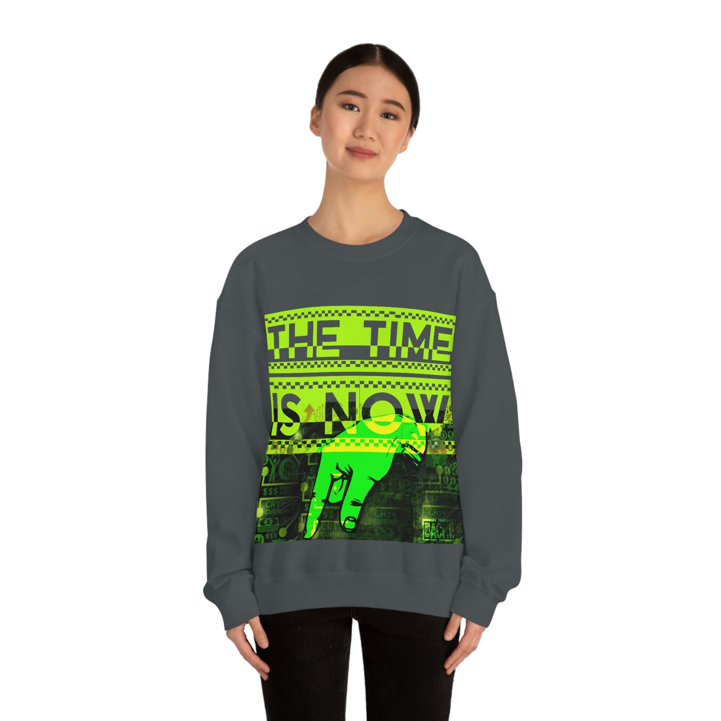 Unisex Sweatshirt The Time Is Now