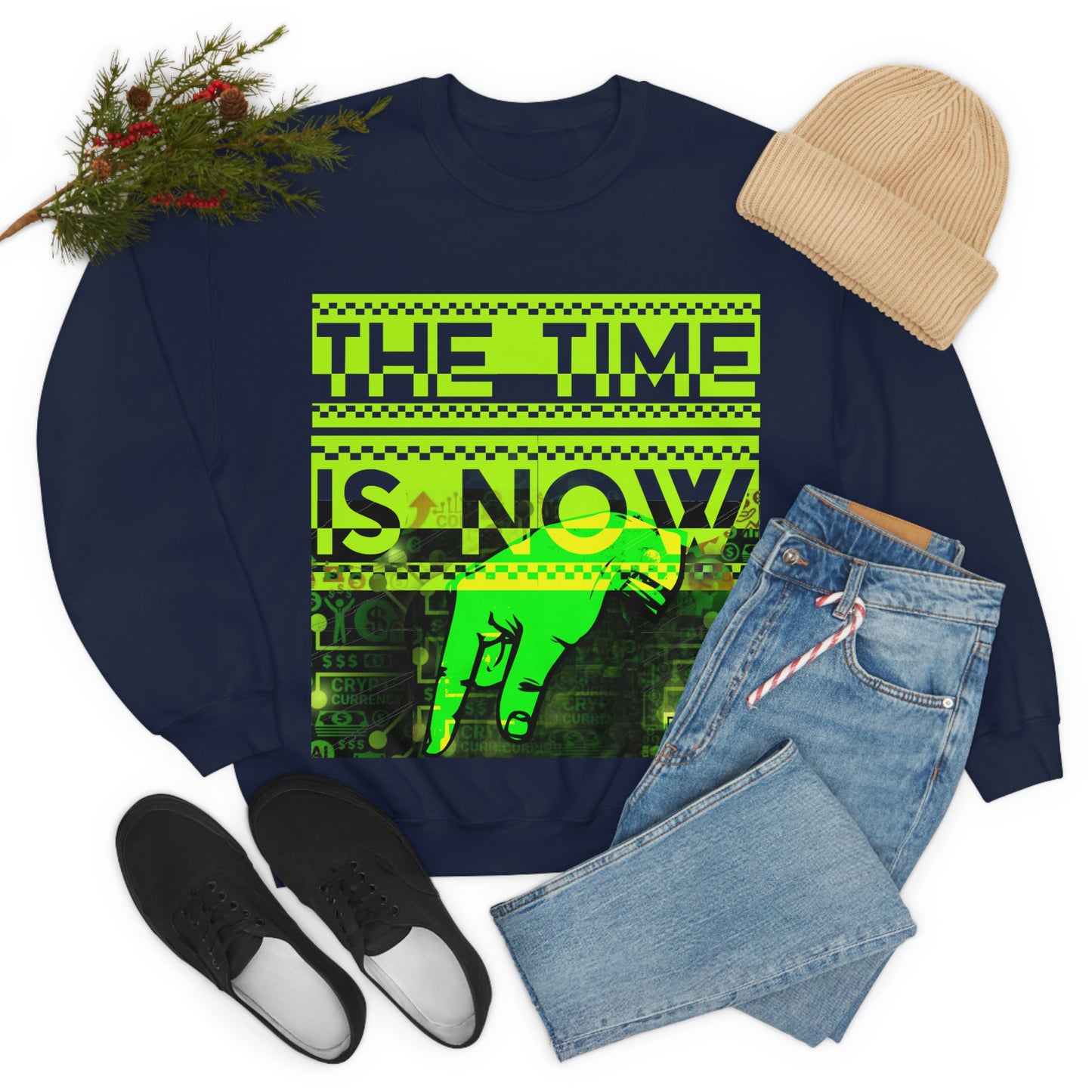 Unisex Sweatshirt The Time Is Now