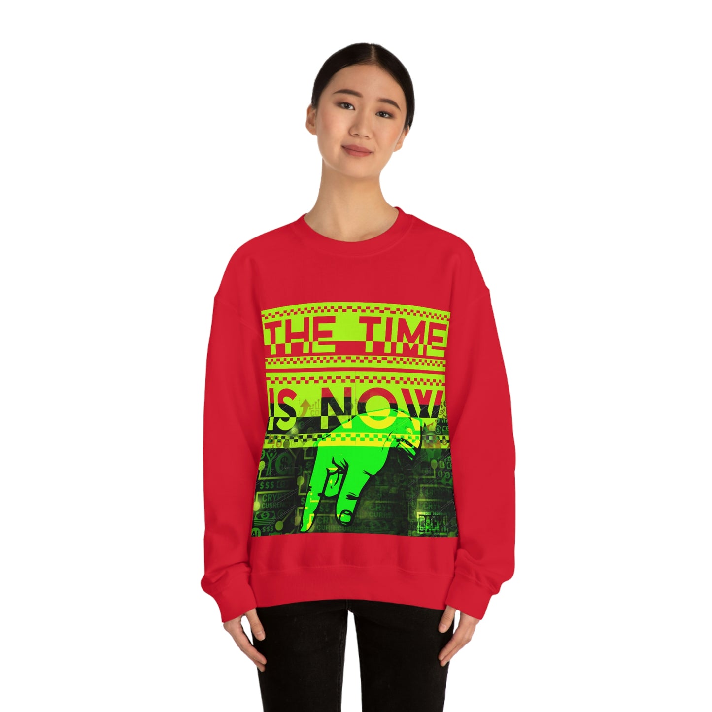 Unisex Sweatshirt The Time Is Now