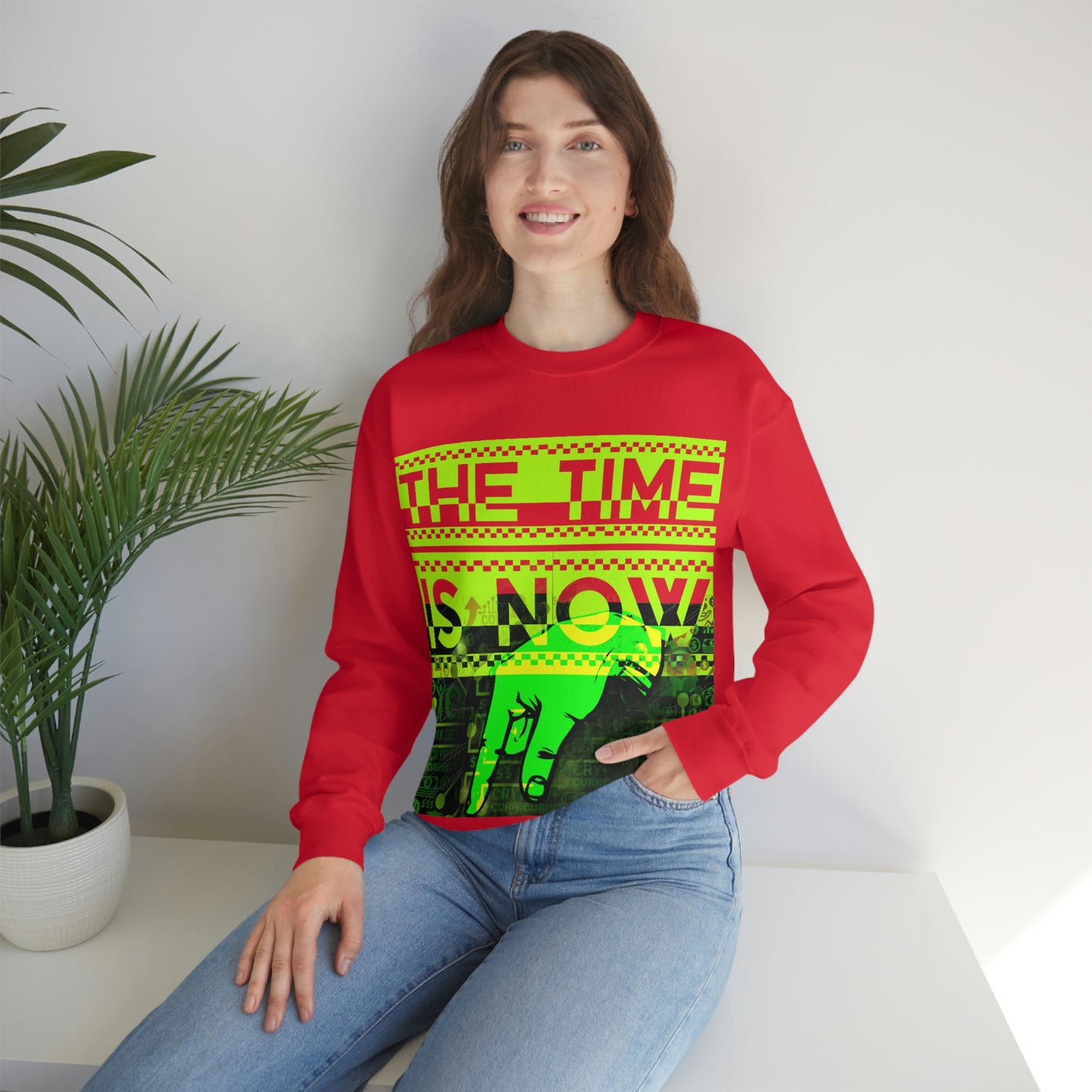 Unisex Sweatshirt The Time Is Now