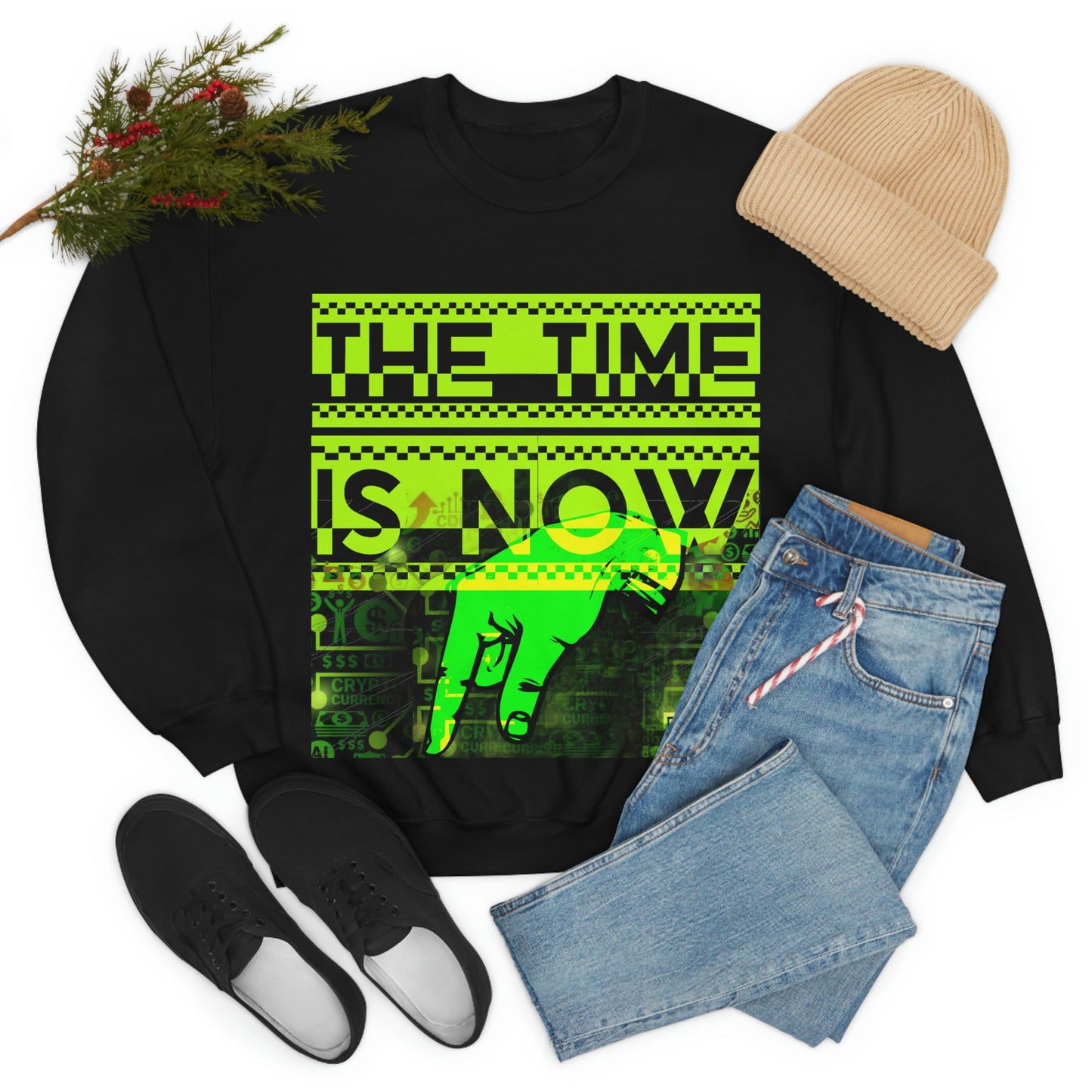 Unisex Sweatshirt The Time Is Now