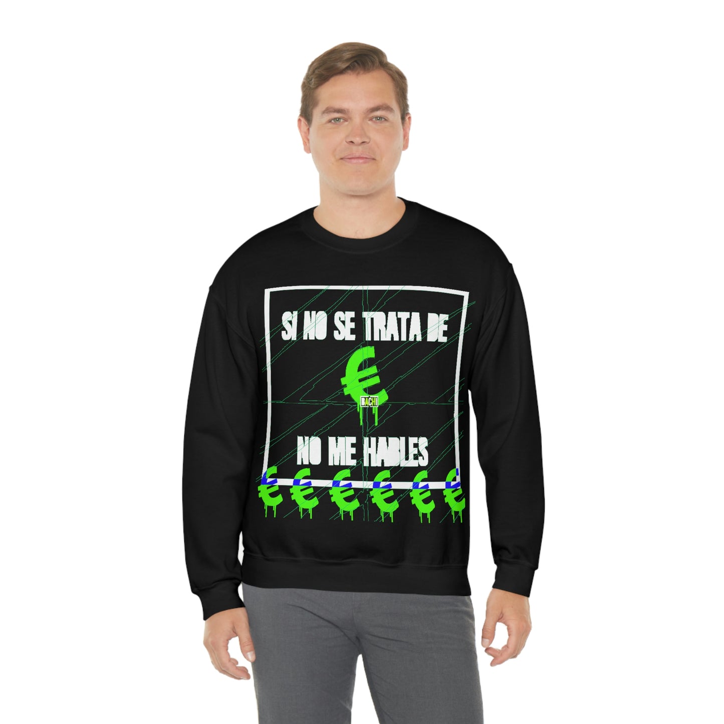 Unisex Sweatshirt Si No Se Treta De Euros