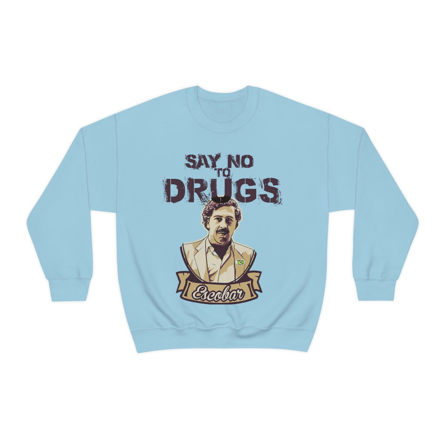 Unisex Sweatshirt Pablo Escobar