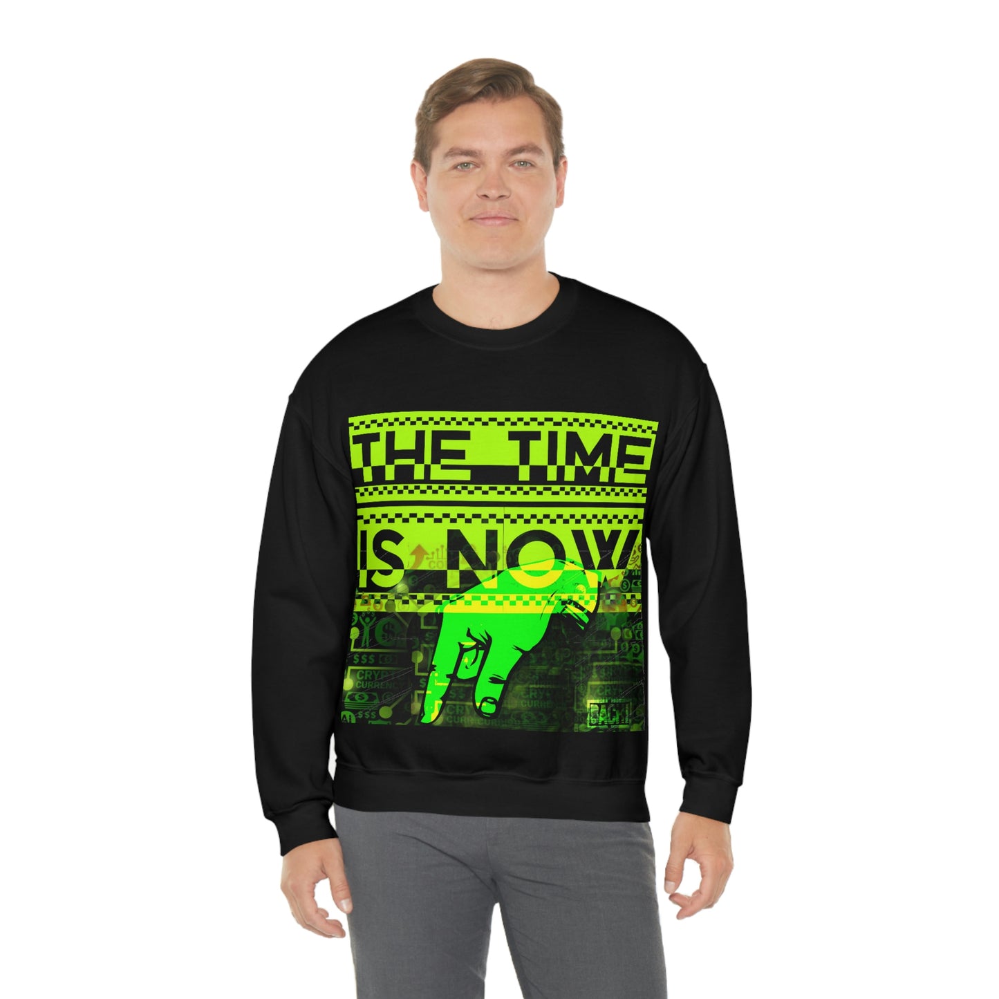 Unisex Sweatshirt The Time Is Now