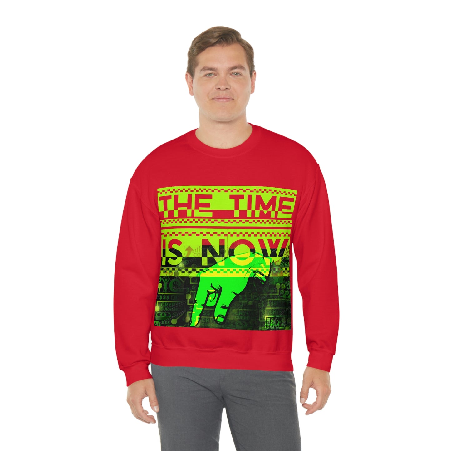 Unisex Sweatshirt The Time Is Now