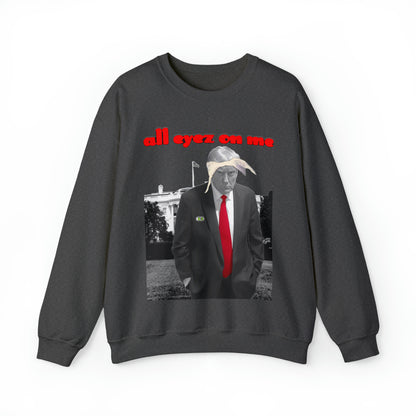 Unisex Sweatshirt Donald Trump All Eyez On Me