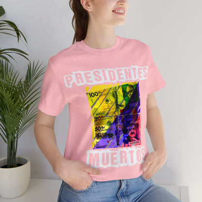 Unisex T-shirt Presidente Muertos