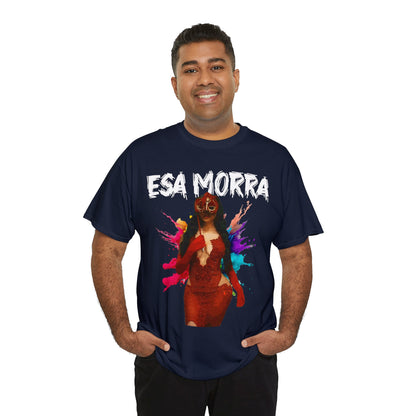 Unisex T-Shirt Esa Morra La que Baila Sola