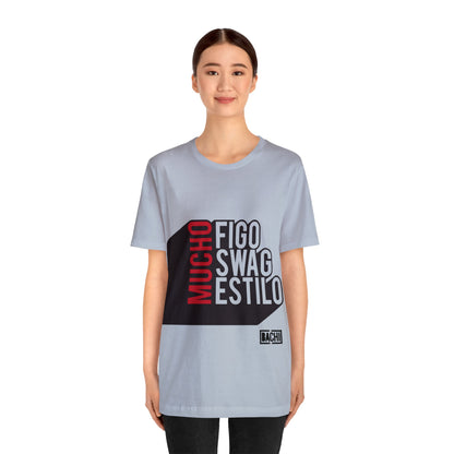 Unisex T-Shirt Mucho Figo, Swag, Estilo