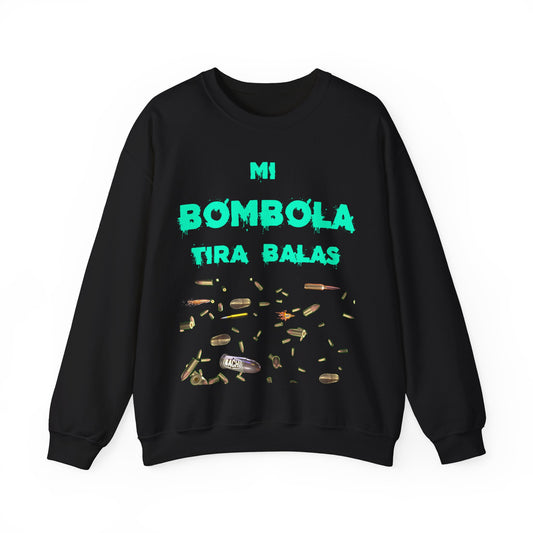 Unisex Sweatshirt Mi Bombola Tira Balas