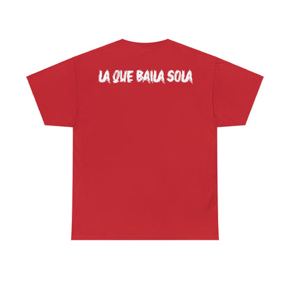 Unisex T-shirt Esa Morra La que Baila Sola