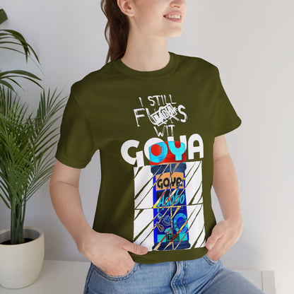 Unisex T-Shirt I Still F$%*s  Goya