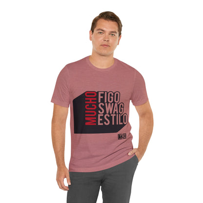 Unisex T-Shirt Mucho Figo, Swag, Estilo