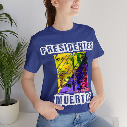 Unisex T-shirt Presidente Muertos