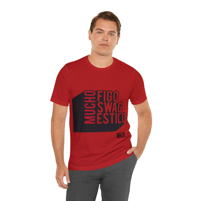 Unisex T-Shirt Mucho Figo, Swag, Estilo