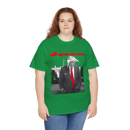 Unisex T-Shirt Donald Trump All Eyez on Me