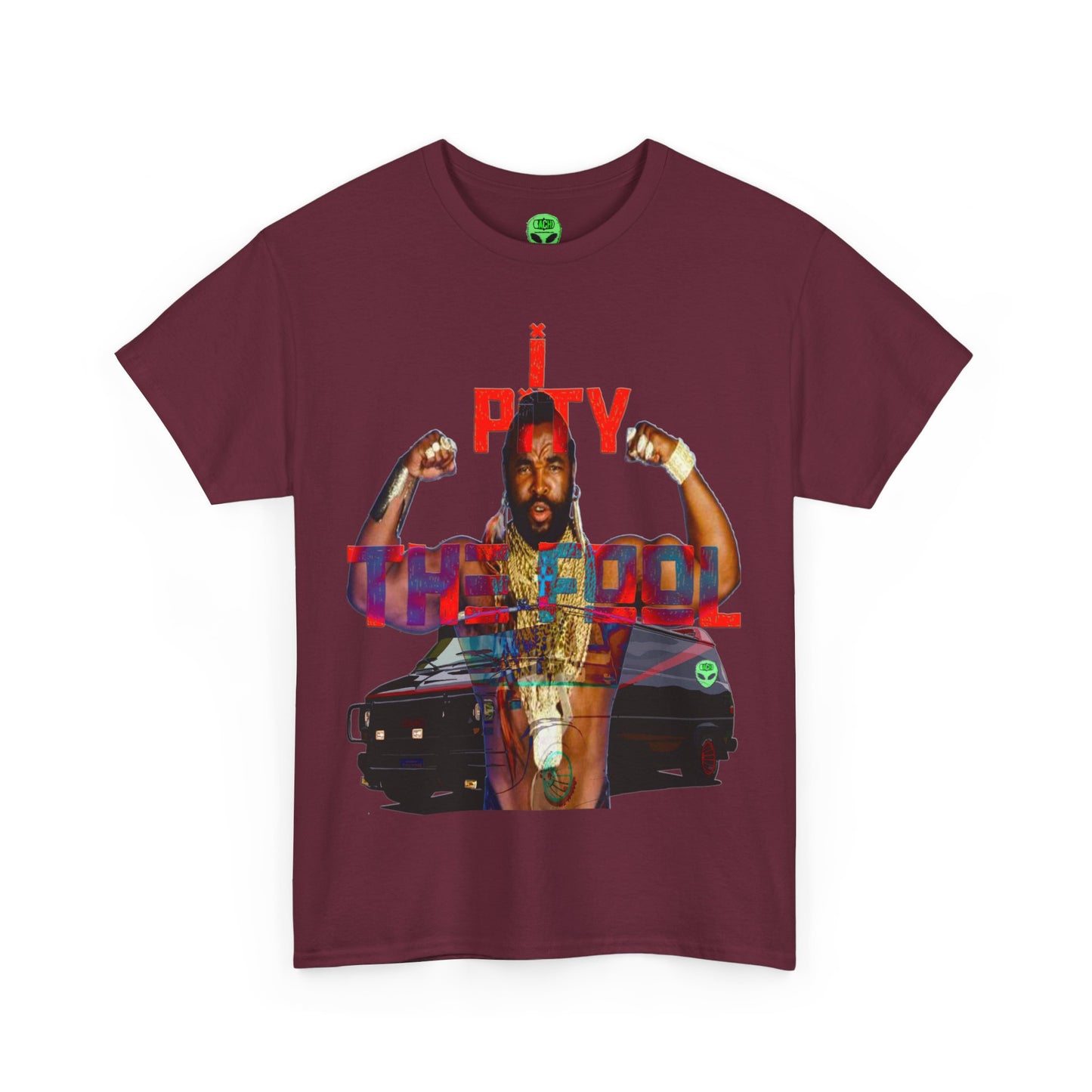 Unisex T-shirt MR T I Pity The Fool