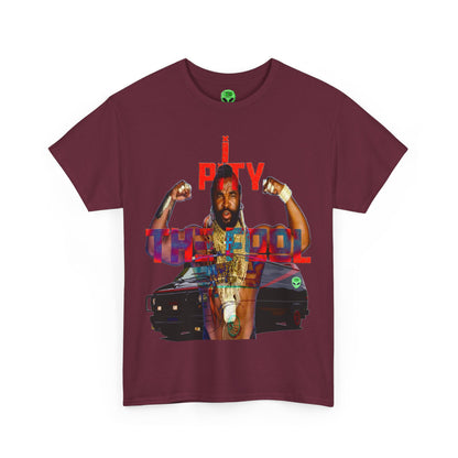 Unisex T-shirt MR T I Pity The Fool