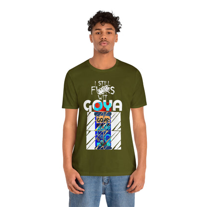 Unisex T-Shirt I Still F$%*s  Goya