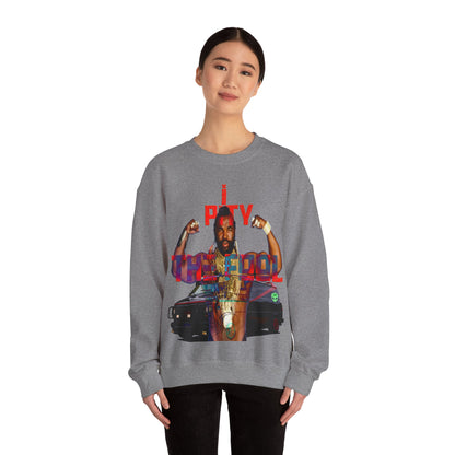 Unisex Sweatshirt MR T I Pity The Fool