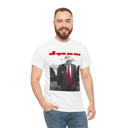 Unisex T-Shirt Donald Trump All Eyez on Me