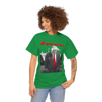 Unisex T-Shirt Donald Trump All Eyez on Me